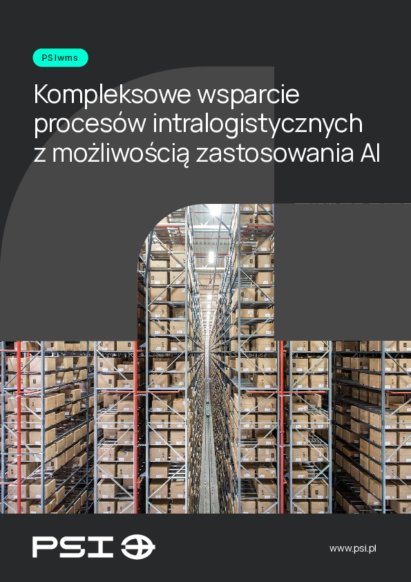 PSIwms - kompleksowe wsparcie procesów intralogistycznych z możliwością zastosowania AI